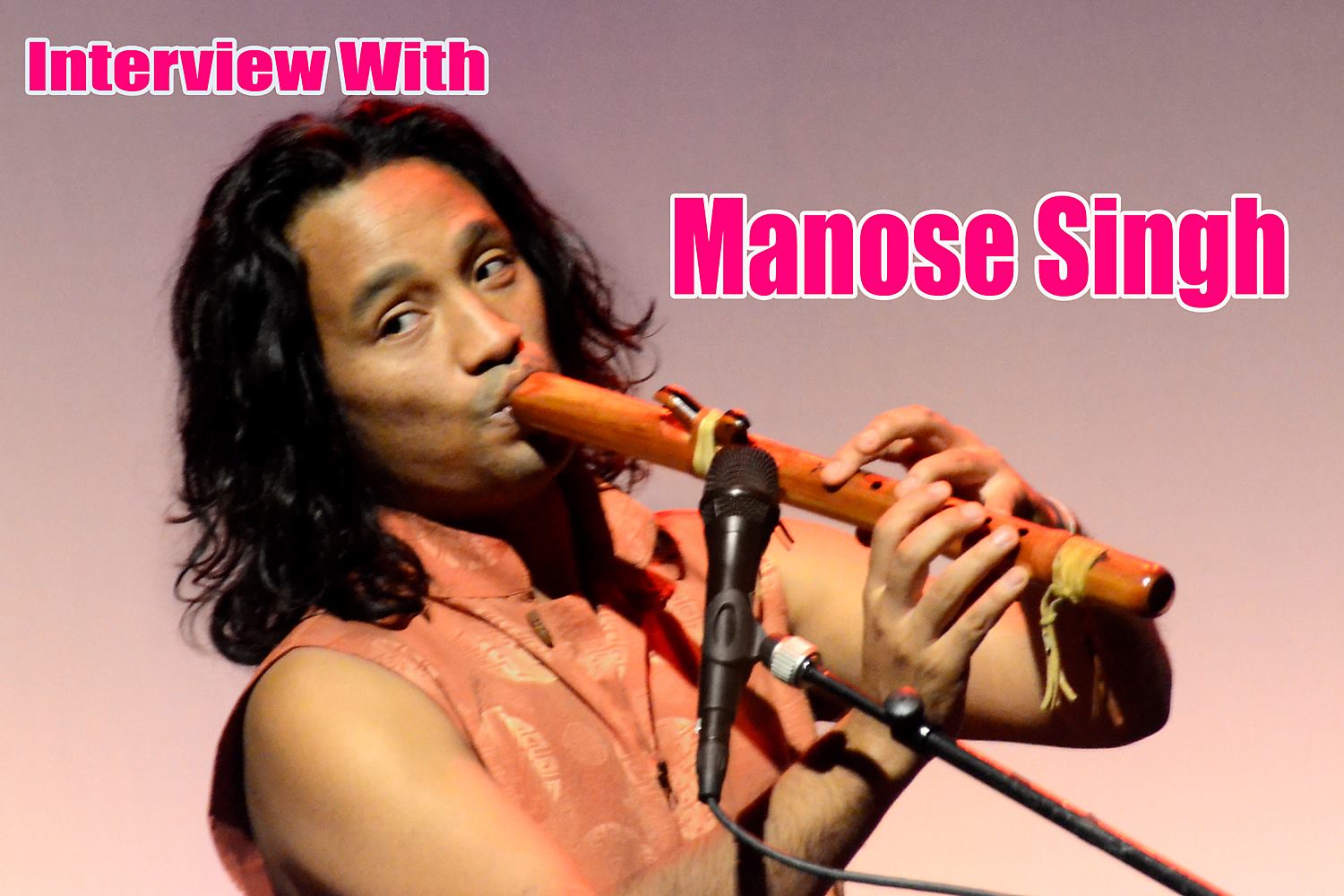 Interview- Manose Singh